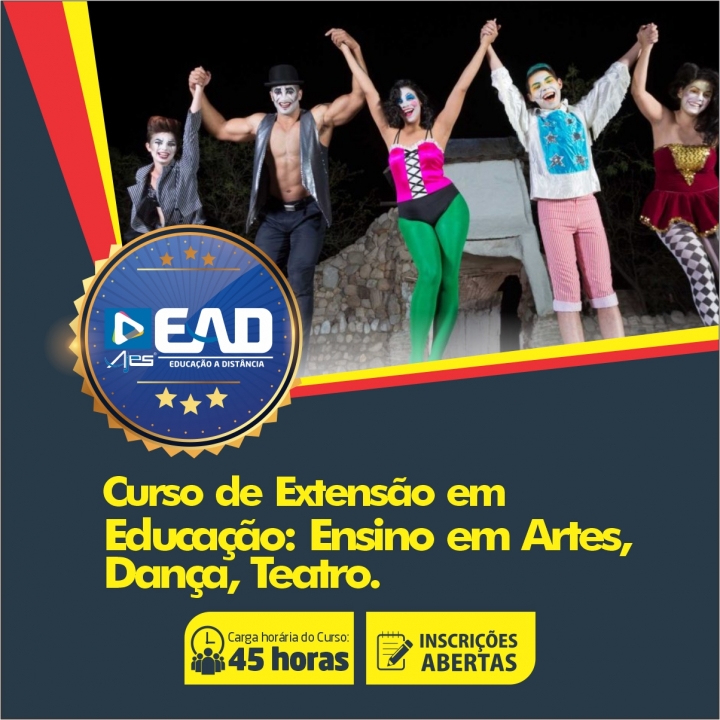 Curso de Extensão em Educação: Ensino em Artes, Dança, Teatro. 