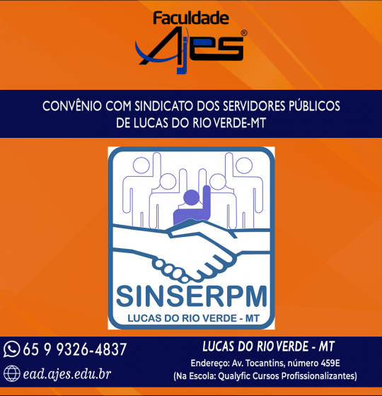 Faculdade AJES e Sindicato dos Servidores Públicos de Lucas do Rio Verde MT firmam convênio educacional. 